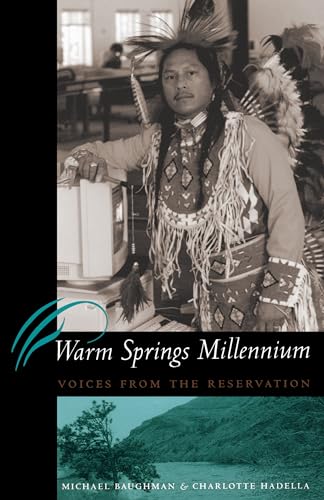 9780292708860: Warm Springs Millennium : Voices from the Reservation