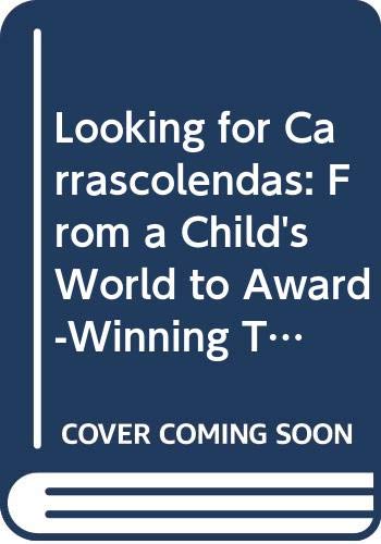 9780292708914: Looking for Carrascolendas: From a Child's World to Award-Winning Television (Louann Atkins Temple Women & Culture Series)