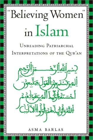 9780292709034: Believing Women in Islam: Unreading Patriarchal Interpretations of the Quran