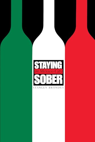 9780292709089: Staying Sober in Mexico City