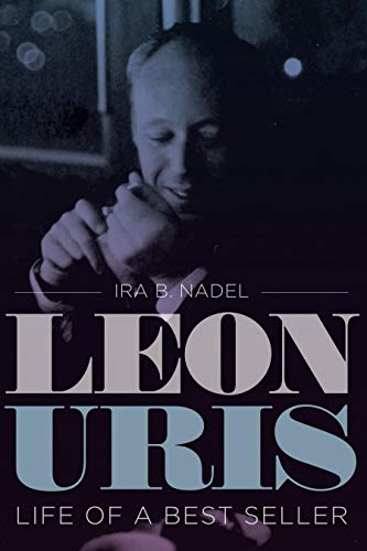 Imagen de archivo de Leon Uris: Life of a Best Seller (Jewish History, Life, and Culture) a la venta por More Than Words