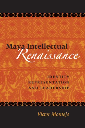 Imagen de archivo de Maya Intellectual Renaissance: Identity, Representation, and Leadership a la venta por ThriftBooks-Dallas