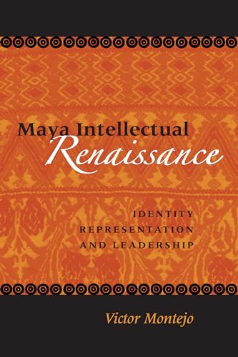 Stock image for Maya Intellectual Renaissance: Identity, Representation, and Leadership for sale by ThriftBooks-Dallas
