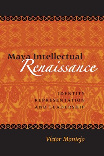 Maya Intellectual Renaissance: Identity, Representation, And Leadership