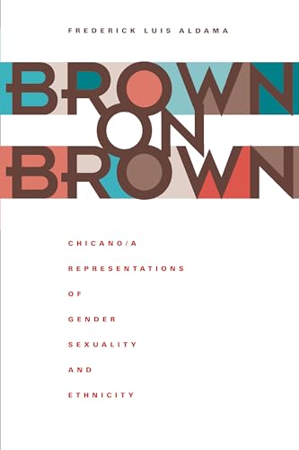 Beispielbild fr Brown on Brown: Chicano/a Representations of Gender, Sexuality, and Ethnicity zum Verkauf von HPB-Diamond