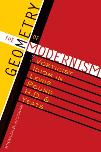 9780292709430: The Geometry of Modernism: The Vorticist Idiom in Lewis, Pound, H.d., And Yeats