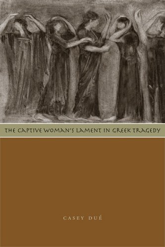 Stock image for The Captive Woman's Lament in Greek Tragedy. for sale by SKULIMA Wiss. Versandbuchhandlung