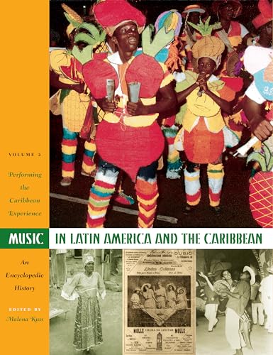 Stock image for Music in Latin America and the Caribbean: An Encyclopedic History: Volume 2: Performing the Caribbean Experience (Joe R. and Teresa Lozano Long Series in Latin American and Latino Art and Culture) for sale by Friends of  Pima County Public Library