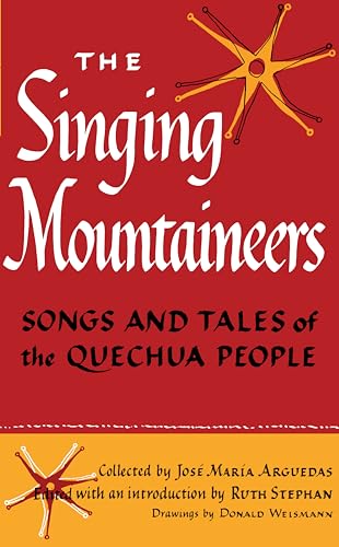 Imagen de archivo de The Singing Mountaineers: Songs and Tales of the Quechua People a la venta por Orbiting Books