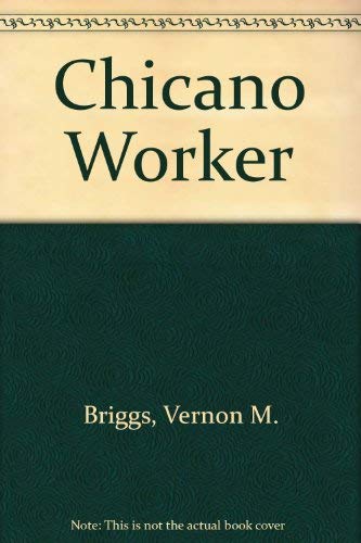 Beispielbild fr The Chicano Worker zum Verkauf von Better World Books