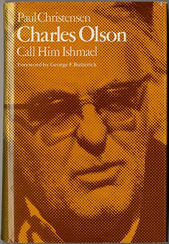 Charles Olson: Call Him Ishmael (9780292710467) by Paul Christensen