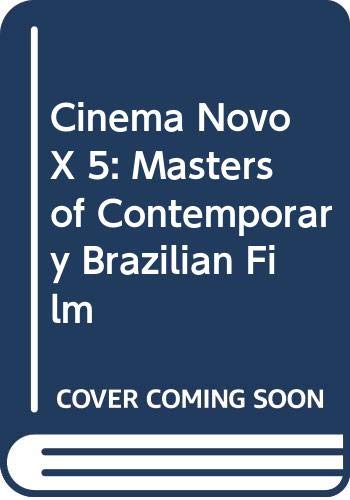 Cinema Novo x 5: Masters of Contemporary Brazilian Film (9780292710900) by Johnson, Randal