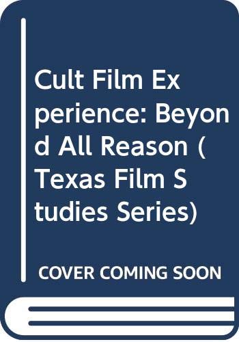Imagen de archivo de The Cult Film Experience : Beyond All Reason a la venta por Better World Books