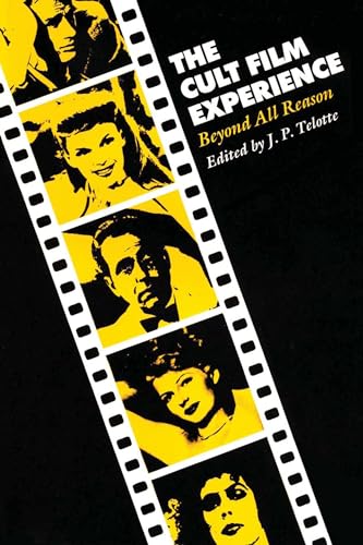 Imagen de archivo de The Cult Film Experience: Beyond All Reason (Texas Film & Media Studies) a la venta por BookHolders