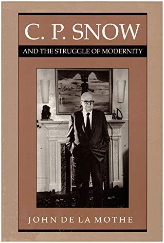 9780292711488: C.P. Snow and the Struggle of Modernity
