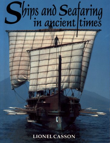 Imagen de archivo de Ships and Seafaring in Ancient Times a la venta por Better World Books: West