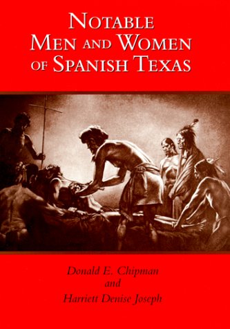 Imagen de archivo de Notable Men and Women of Spanish Texas a la venta por Lloyd Zimmer, Books and Maps