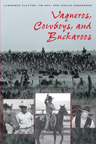 Vaqueros, Cowboys, and Buckaroos (M. K. Brown Range Life Series) (9780292712409) by Clayton, Lawrence; Hoy, Jim; Underwood, Jerald