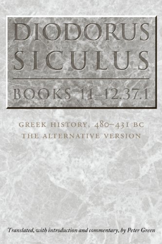 Beispielbild fr Diodorus Siculus, Books 11-12. 37. 1 : Greek History, 480-431 BC--The Alternative Version zum Verkauf von Better World Books