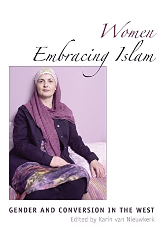 9780292713024: Women Embracing Islam: Gender And Conversion in the West