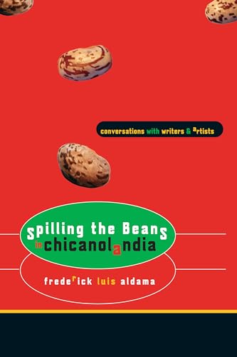 Imagen de archivo de Spilling the Beans in Chicanolandia: Conversations with Writers and Artists a la venta por HPB-Red