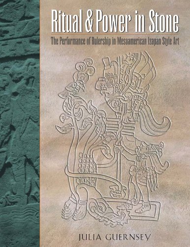 Stock image for Ritual and Power in Stone: The Performance of Rulership in Mesoamerican Izapan Style Art for sale by Weller Book Works, A.B.A.A.