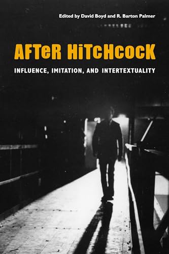 Stock image for After Hitchcock : Influence, Imitation, and Intertextuality for sale by Better World Books: West