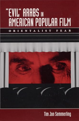 9780292713420: Evil Arabs in American Popular Film: Orientalist Fear