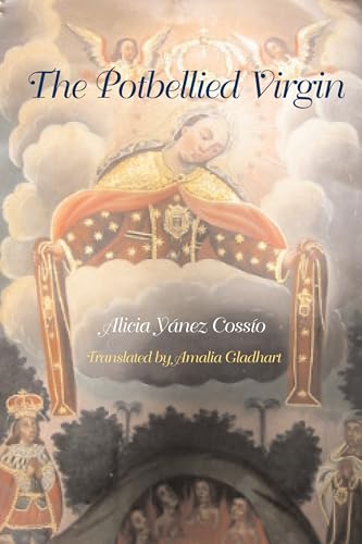 Imagen de archivo de The Potbellied Virgin (Texas Pan American Literature in Translation Series) a la venta por -OnTimeBooks-