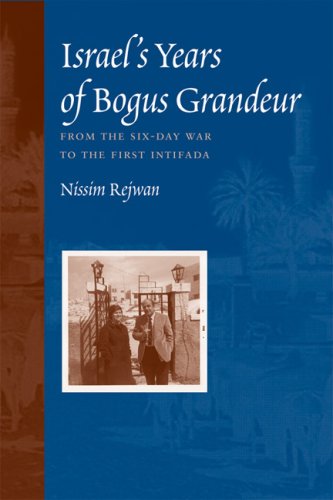 Beispielbild fr Israel's Years of Bogus Grandeur: From the Six-day War to the First Intifada zum Verkauf von Bestsellersuk
