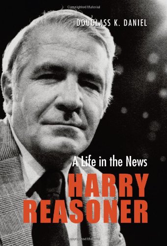 Beispielbild fr Harry Reasoner: A Life in the News (Focus on American History Series) zum Verkauf von WorldofBooks