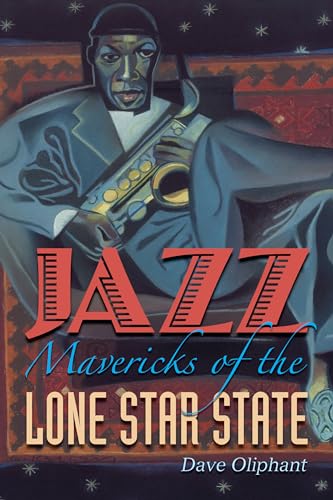 Beispielbild fr Jazz Mavericks of the Lone Star State zum Verkauf von HPB-Ruby