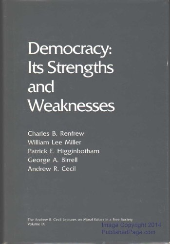 9780292715578: Democracy: Its Strengths and Weaknesses (ANDREW R CECIL LECTURES ON MORAL VALUES IN A FREE SOCIETY)