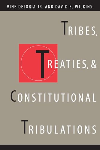 9780292716087: Tribes, Treaties, and Constitutional Tribulations