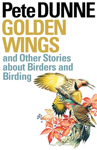 9780292716230: Golden Wings and Other Stories About Birders and Birding