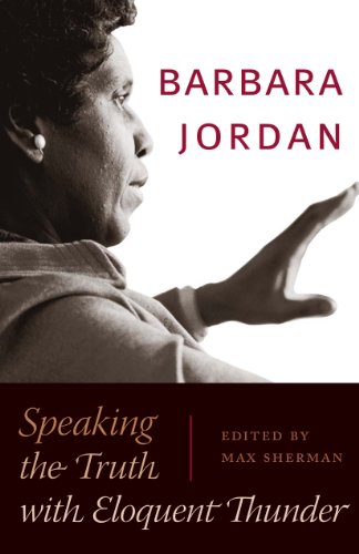 Beispielbild fr Barbara Jordan: Speaking the Truth with Eloquent Thunder (Louann Atkins Temple Women & Culture (Louann Atkins Temple Women & Culture Series) zum Verkauf von BooksRun