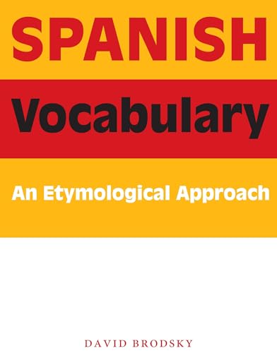 9780292716681: Spanish Vocabulary: An Etymological Approach