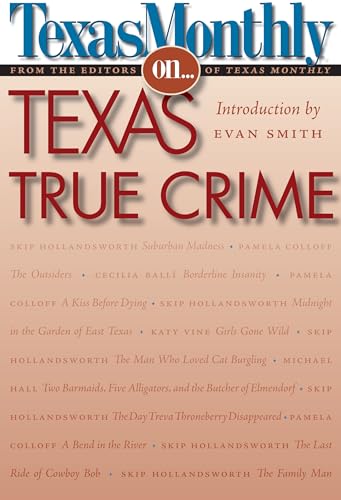 Beispielbild fr Texas Monthly On . . .: Texas True Crime zum Verkauf von HPB-Diamond