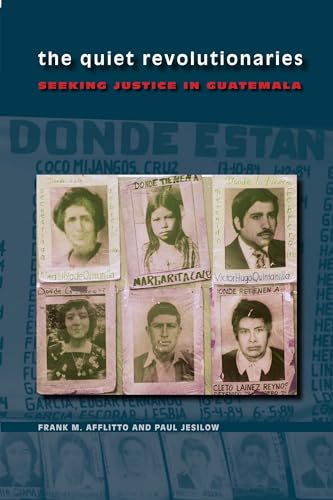 9780292716773: The Quiet Revolutionaries: Seeking Justice in Guatemala