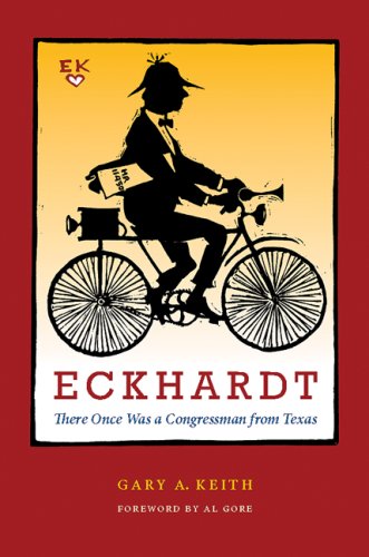 Eckhardt: There Once Was a Congressman from Texas (Focus on American History Series)