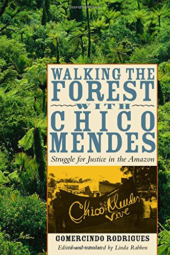 Beispielbild fr Walking the Forest with Chico Mendes: Struggle for Justice in the Amazon zum Verkauf von Alplaus Books
