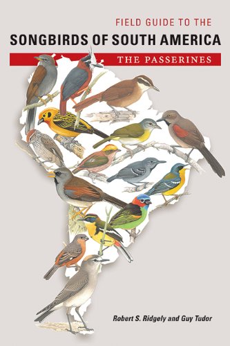 9780292717480: Field Guide to the Songbirds of South America: The Passerines (Mildred Wyatt-Wold Series in Ornithology)