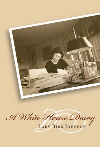 9780292717497: A White House Diary (Louann Atkins Temple Women & Culture) (Louann Atkins Temple Women & Culture Series)
