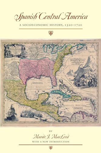 9780292717619: Spanish Central America: A Socioeconomic History, 1520-1720 (Llilas Special Publications)