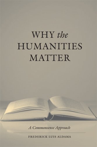 Imagen de archivo de Why the Humanities Matter : A Commonsense Approach a la venta por Better World Books: West