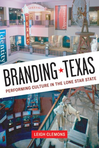9780292718074: Branding Texas: Performing Culture in the Lone Star State