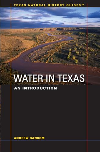 Imagen de archivo de Water in Texas: An Introduction (Texas Natural History Guides ) a la venta por HPB-Red