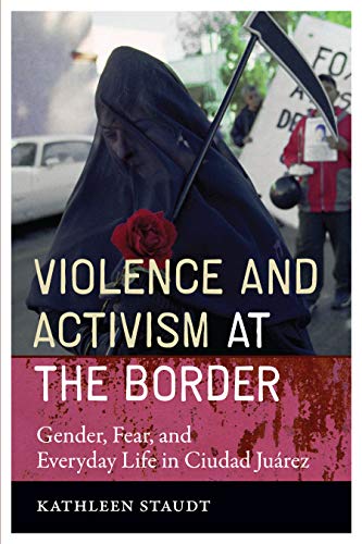 Stock image for Violence and Activism at the Border: Gender, Fear, and Everyday Life in Ciudad Juarez (Inter-America Series) for sale by HPB-Red