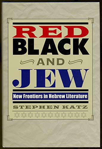 Beispielbild fr Red, Black, and Jew: New Frontiers in Hebrew Literature (Jewish History, Life, and Culture) (Jewish Life, History, and Culture) zum Verkauf von Orbiting Books