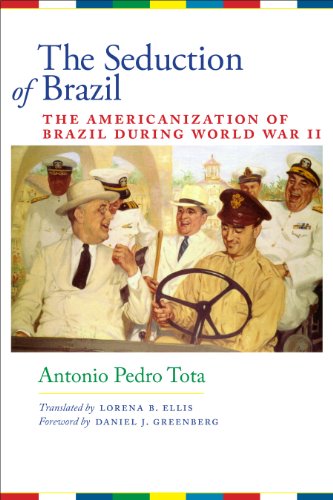 Stock image for The Seduction of Brazil : The Americanization of Brazil During World War II for sale by Better World Books: West